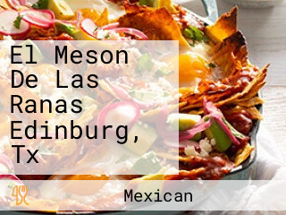 El Meson De Las Ranas Edinburg, Tx