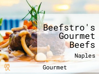 Beefstro's Gourmet Beefs