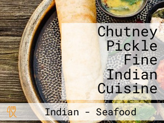 Chutney Pickle Fine Indian Cuisine