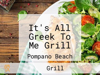 It's All Greek To Me Grill