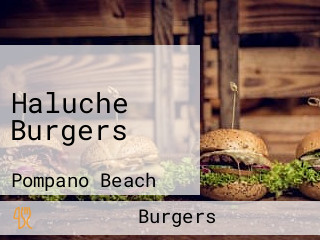 Haluche Burgers