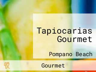 Tapiocarias Gourmet