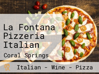 La Fontana Pizzeria Italian