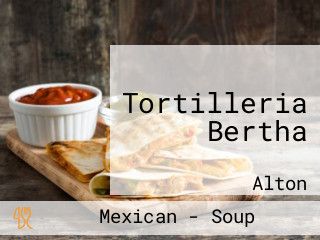 Tortilleria Bertha