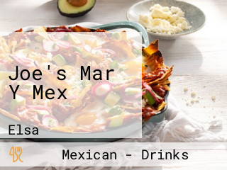 Joe's Mar Y Mex