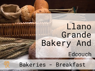 Llano Grande Bakery And