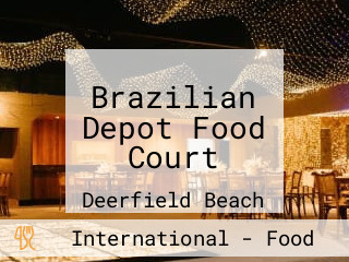 Brazilian Depot Food Court