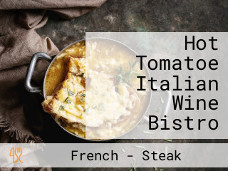 Hot Tomatoe Italian Wine Bistro