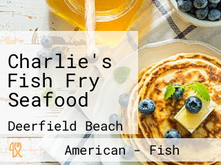 Charlie's Fish Fry Seafood