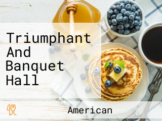 Triumphant And Banquet Hall