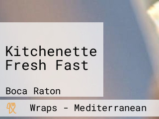 Kitchenette Fresh Fast