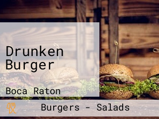 Drunken Burger