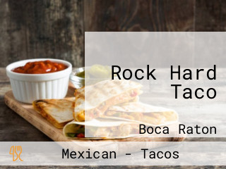 Rock Hard Taco