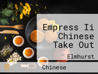 Empress Ii Chinese Take Out