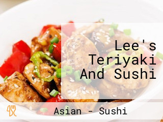 Lee's Teriyaki And Sushi