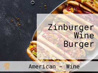 Zinburger Wine Burger