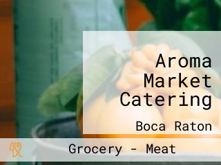 Aroma Market Catering