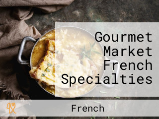 Gourmet Market French Specialties