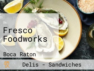 Fresco Foodworks