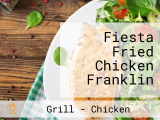 Fiesta Fried Chicken Franklin