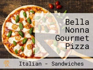 Bella Nonna Gourmet Pizza