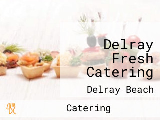 Delray Fresh Catering