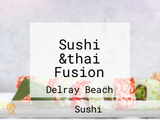 Sushi &thai Fusion