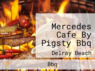 Mercedes Cafe By Pigsty Bbq