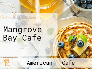 Mangrove Bay Cafe