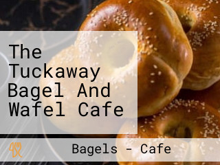 The Tuckaway Bagel And Wafel Cafe