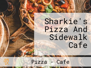 Sharkie's Pizza And Sidewalk Cafe