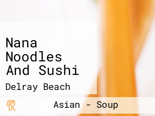 Nana Noodles And Sushi