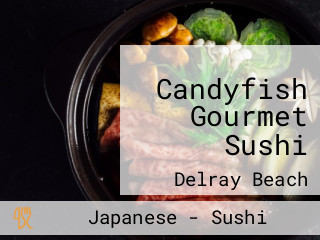 Candyfish Gourmet Sushi