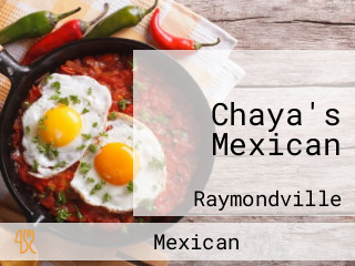 Chaya's Mexican