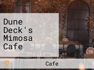 Dune Deck's Mimosa Cafe