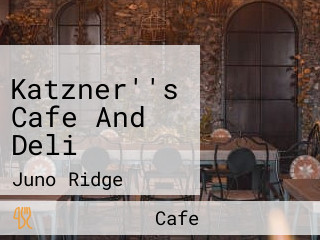 Katzner''s Cafe And Deli