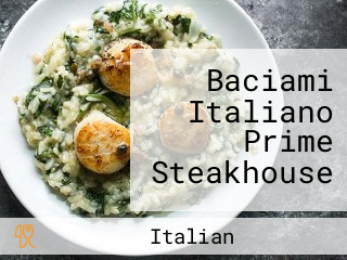 Baciami Italiano Prime Steakhouse