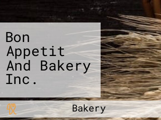 Bon Appetit And Bakery Inc.