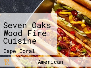 Seven Oaks Wood Fire Cuisine