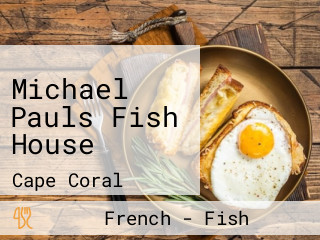 Michael Pauls Fish House