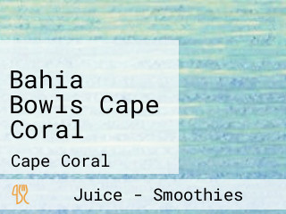 Bahia Bowls Cape Coral