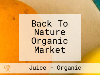 Back To Nature Organic Market