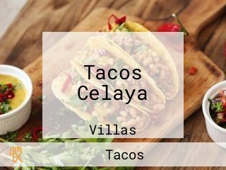 Tacos Celaya