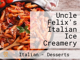 Uncle Felix's Italian Ice Creamery