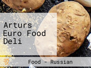 Arturs Euro Food Deli