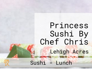 Princess Sushi By Chef Chris