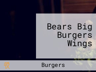 Bears Big Burgers Wings