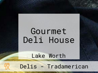 Gourmet Deli House