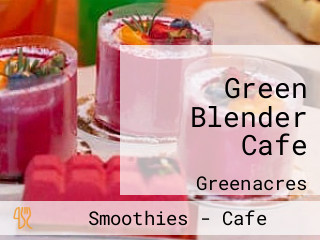 Green Blender Cafe