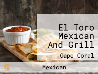 El Toro Mexican And Grill